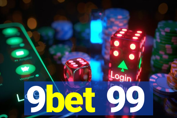 9bet 99